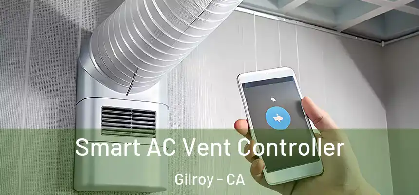 Smart AC Vent Controller Gilroy - CA